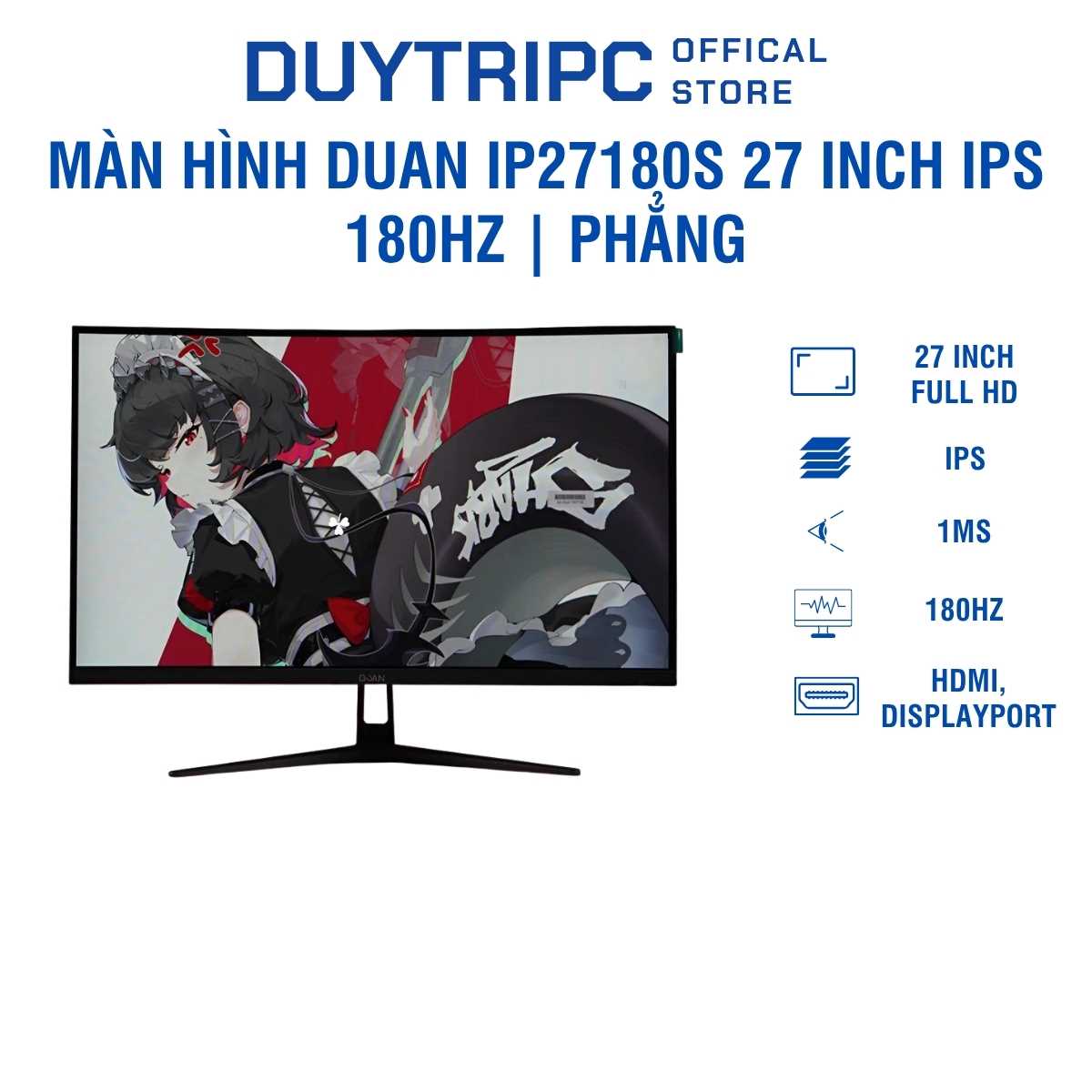 Màn Hình Duan IP27180S 27 Inch IPS 180Hz Phẳng – Chiến Game Siêu Mượt, Giá Rẻ